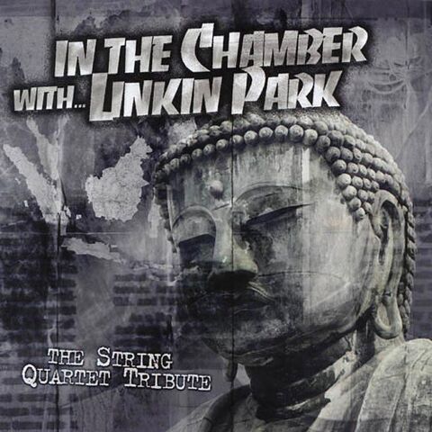 File:Linkin Park - In The Chamber... The String Quartet Tribute To Linkin Park - Front Cover.jpg