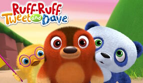 Ruff-Ruff, Tweet and Dave