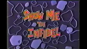 Show Me the Infidel