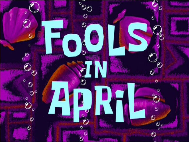 File:FoolsInAprilTitleCard.jpg