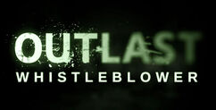 Outlast-whistleblower-walkthrough