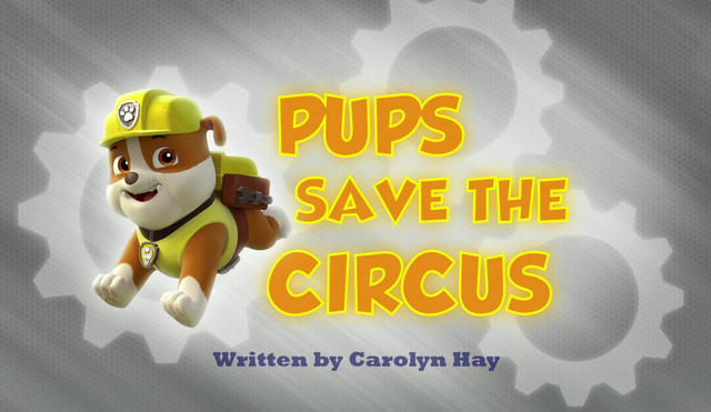 File:Pups Save the Circus.png