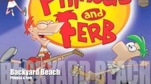 Backyard Beach (song) | Phineas and Ferb Wiki | Fandom ...