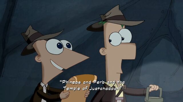 File:Phineas and Ferb and the Temple of Juatchadoon title card.jpg
