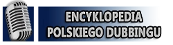 Encyklopedia polskiego dubbingu