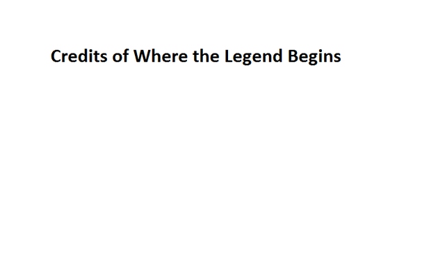 File:Credits of Where the Legend Begins.png