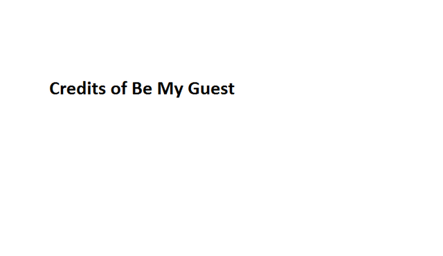 File:Credits of Be My Guest.png