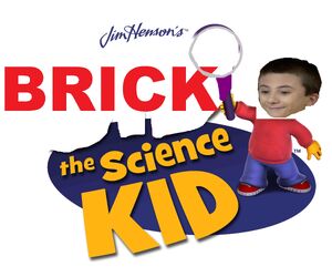 Brick The Science Kid