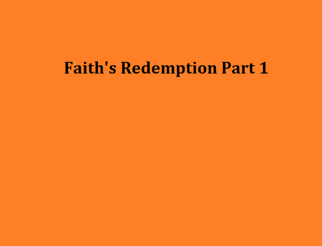 File:Faith's Redemption Part 1.png