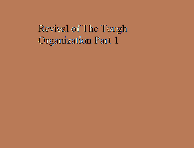 File:Revival of The Tough Organization Part 1.png