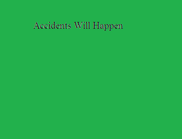 File:Accidents Will Happen.png