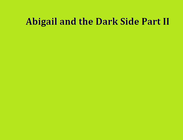 File:Abigail and the Dark Side Part II.png