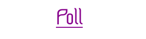 Poll