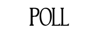 Poll