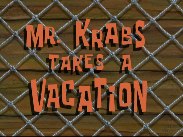 File:Mr. Krabs Takes a Vacation.png