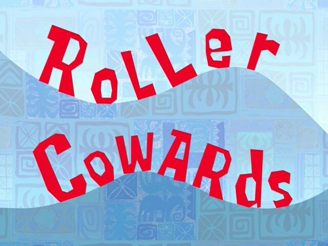 File:Roller Cowards.jpg