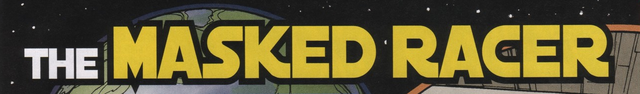 File:The Masked Racer.png