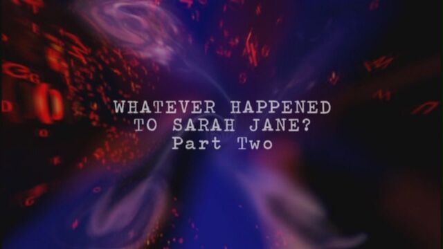 File:Whatever-happened-to-sarah-jane-part-two-title-card.jpg