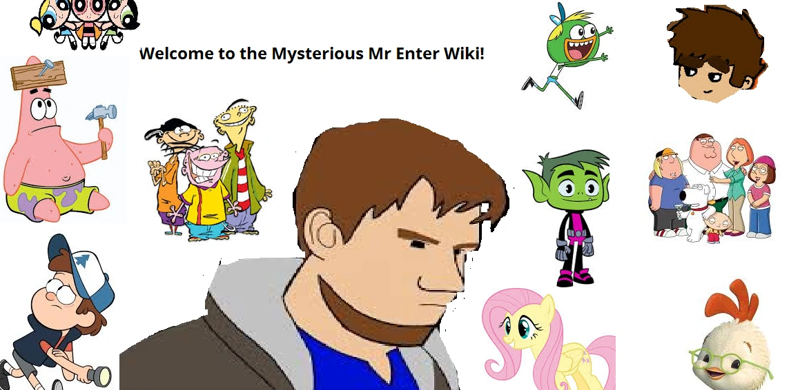 Welcome to the Mr Enter Wiki! | The Mysterious Mr Enter Wiki | FANDOM powered by Wikia