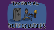 Technical difficulties