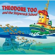 TheodoreTooandtheShipwreckSchoolBook