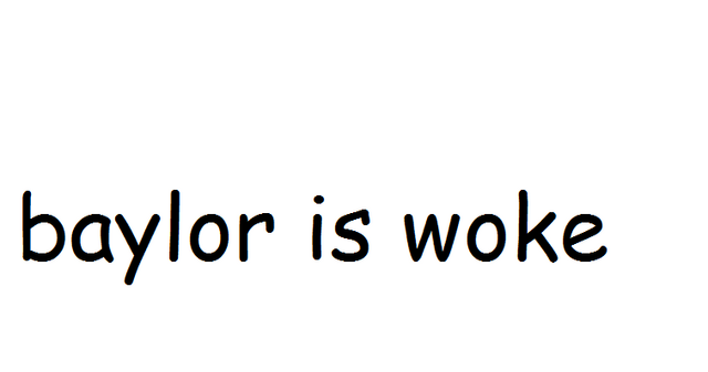 File:Baylor is woke.png