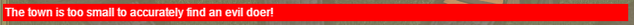 File:The town is too small to accurately find an evil doer.png
