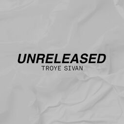 UNRELEASEDTROYESIVAN