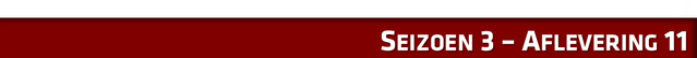 File:Seizoen 3 - Aflevering 11HEADER.png