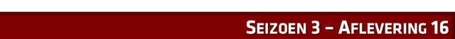 File:Seizoen 3 - Aflevering 16HEADER.png