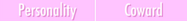 6-1-16 CowardPersona.png